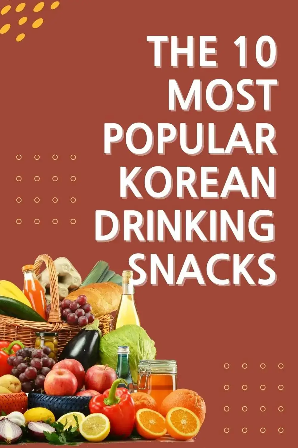 The 10 Most Popular Korean Drinking Snacks